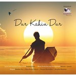 Dur Kahin Dur - Swapnil Bandodkar Song Download